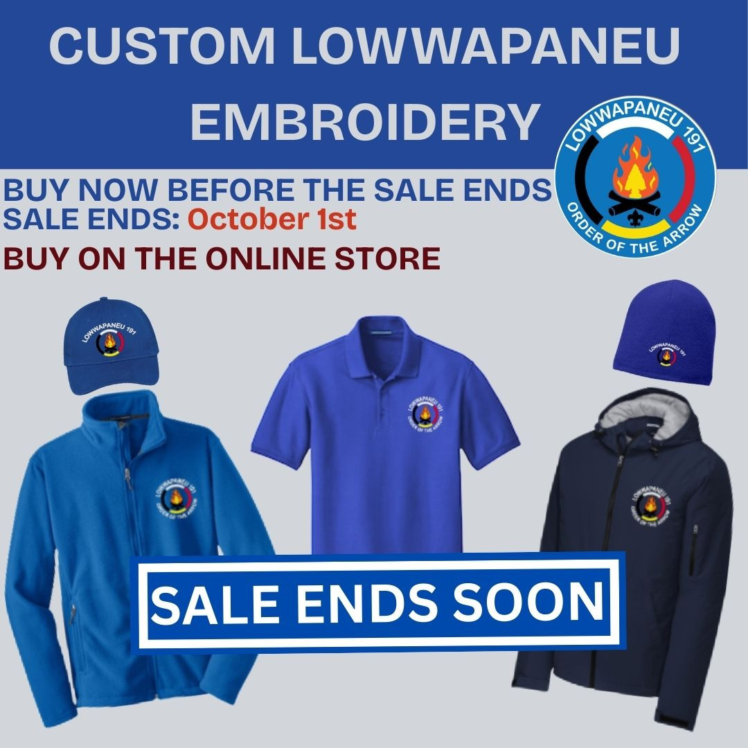 SALE ENDS SOON! BY NOW! Brand NEW Lowwapaneu Lodge Embroidery is on the online store! Represent the lodge in style! Shop now before the sale ends on October 1st!